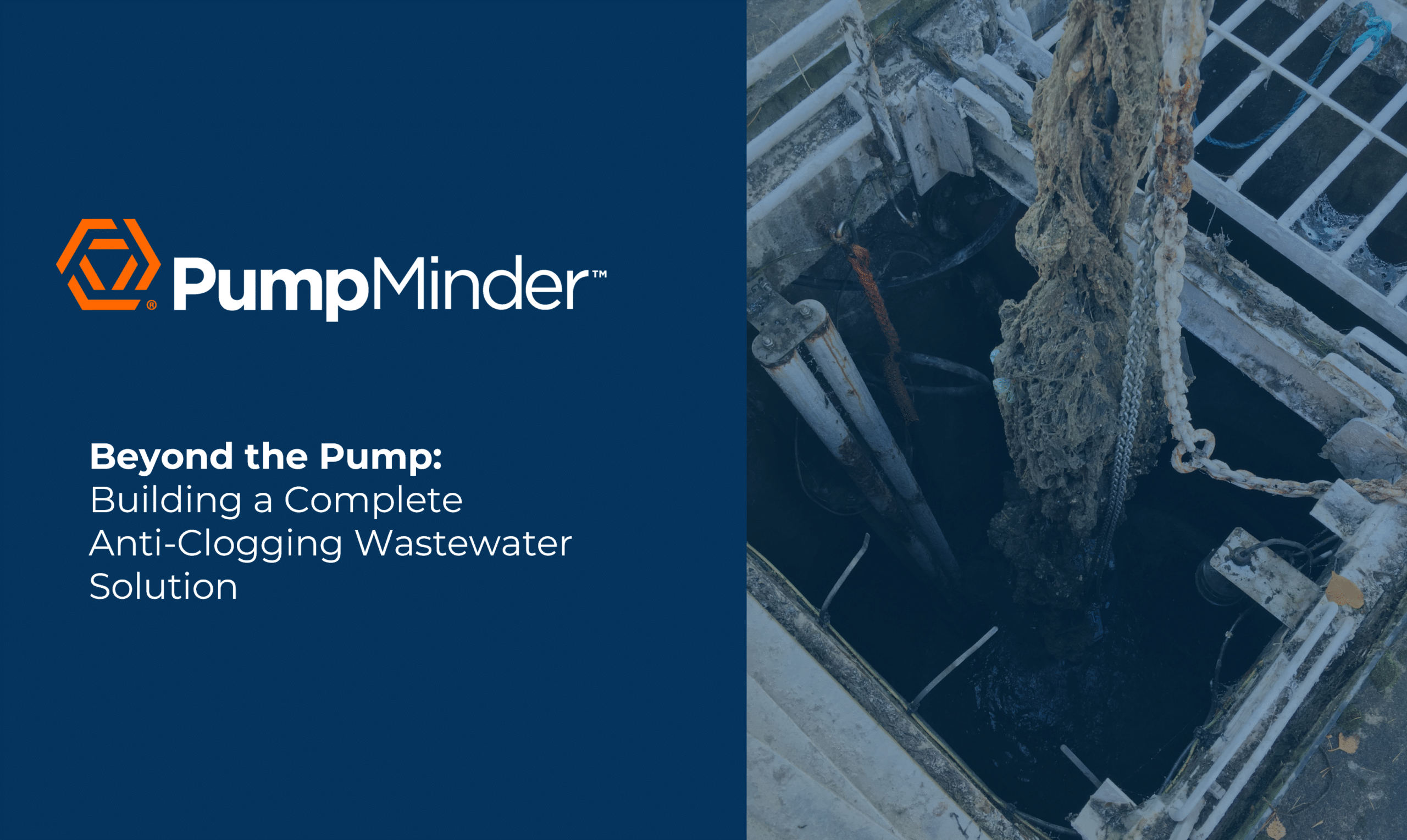 PumpMinder™: A Complete Approach to Wastewater Clog Prevention